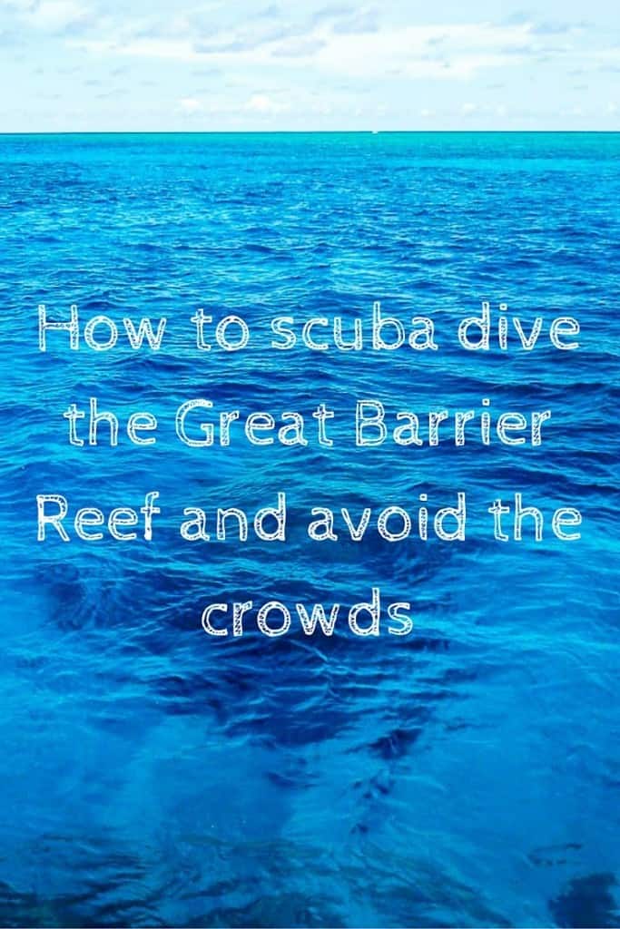 How to scuba dive the Great Barrier Reef and avoid the crowds